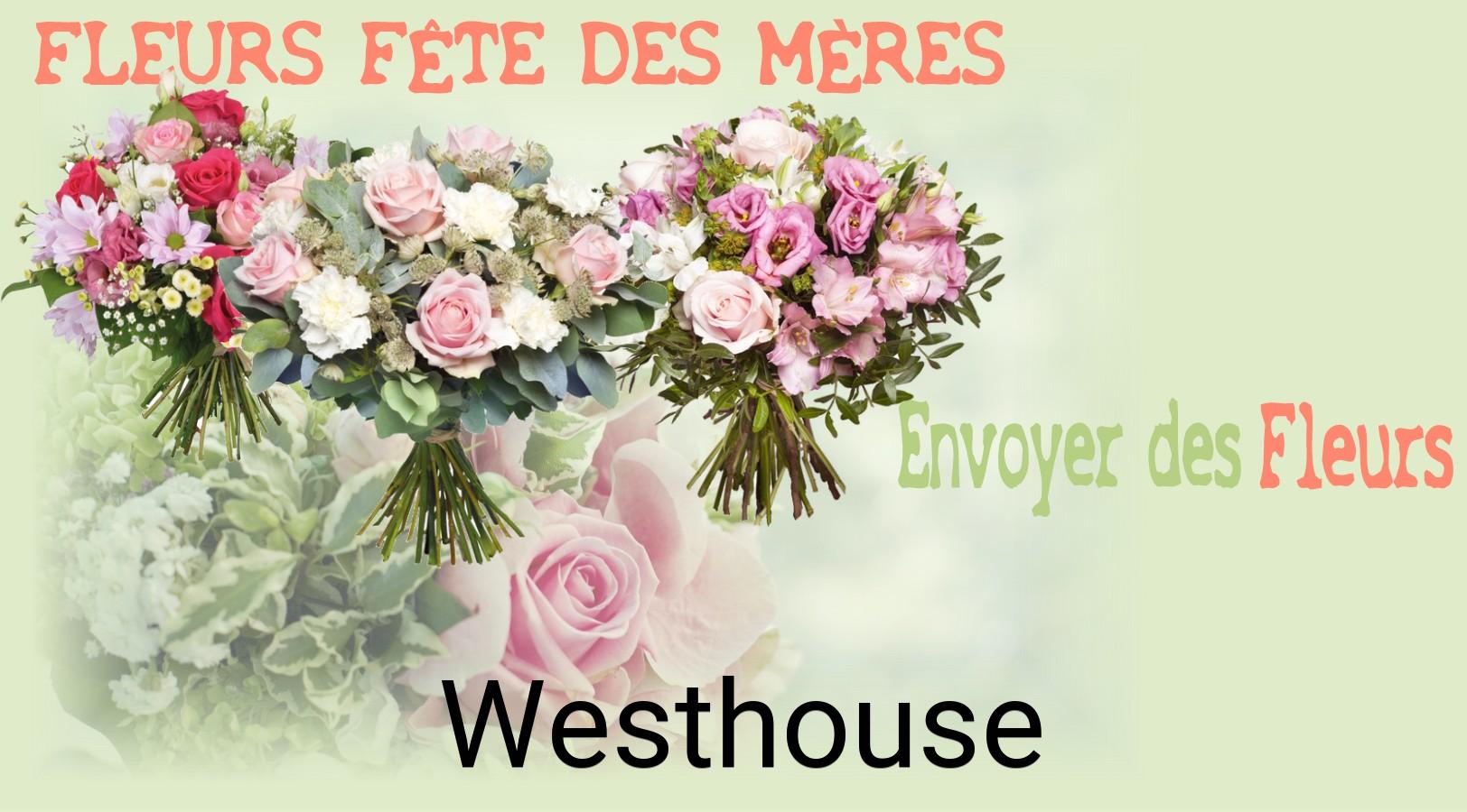 Bouquet de Fête des Mères livré à Westhouse